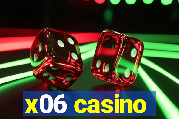 x06 casino